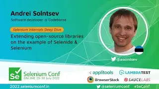 Extending open-source libraries on the example of Selenide & Selenium by Andrei Solntsev 