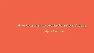 How to translate products automatically - Prestashop Tutorial – Alpha Tech