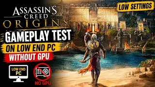 Assassin’s Creed Origins on Low End PC (No GPU) | Gameplay Test 😱