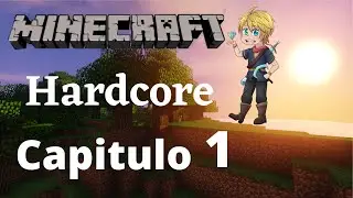Minecraft 1.16  Hardcore - capitulo 1- El miedo me abruma