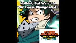 MHATSH Nothing But Warzone My Hero Academia The Strongest Hero