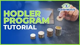 PlanetWatch - HODLER Program Tutorial (Setup & Optimizations)
