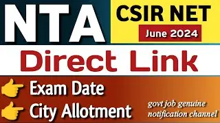 NTA CSIR NET city allotment | CSIR ugc NET june 2024 Exam date | city Intimation Slip|