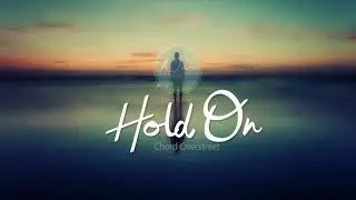 Chord Overstreet - Hold On (audio)