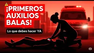 Primeros Auxilios en Heridas por Arma de Fuego 🚨 ¡Lo que Debes Hacer YA para Salvar una Vida!