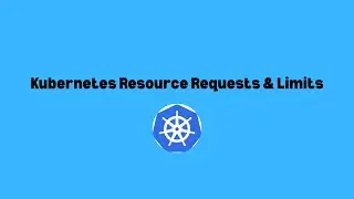 How to Use Kubernetes Resource Requests & Limits | YAML Demo