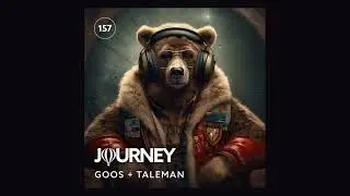 Journey - Episode 157 - Goos + Taleman