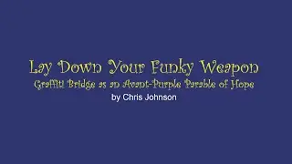 Lay Down Your Funky Weapon: Graffiti Bridge as an Avant-Purple Parable of Hope