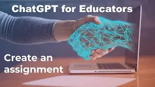 ChatGPT for teachers: create an assignment