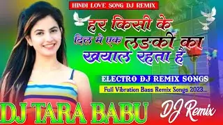 #djremix Har kisi ke Dil Ek Ladki ka khayal raheta hai dj 2023 akshay kumar songs