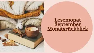 Lesemonat September Monatsrückblick