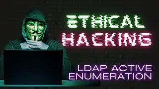Ethical Hacking Tutorial: Lightweight Directory Access Protocol LDAP Enumeration