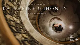 Trailer Boda Katherine & Jhonny - Hacienda El Limonar