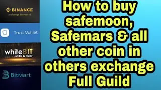 How to buy Safemoon, safemars and all other in different exchange/ Full solutions for new user