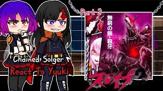 Mato Seihei No Slave React to Yuuki | Chained Soldier Season 2 | Gacha React 