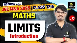 Class 12 Maths | Limits - Introduction | JEE M&A 2025 | L-73 | BK Dubey Sir