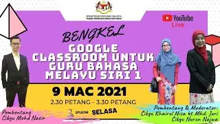 Bengkel Google Classroom Untuk Guru Bahasa Melayu Siri 1