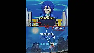 Rukia vs Luffy