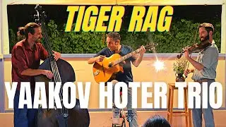 Tiger Rag - Yaakov Hoter Trio