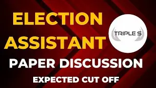 Election Assistant Paper Discussion: Expected Cut Off - Analysis   : Important for JKSSB Exams