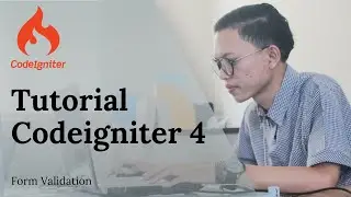 Tutorial Codeigniter 4 | Form Validation