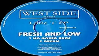 Fresh and Low -  No Going Back (HQ)