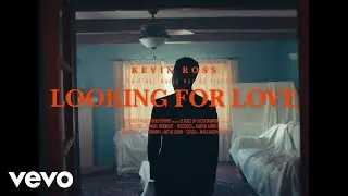 Kevin Ross - Looking For Love (Official Video)