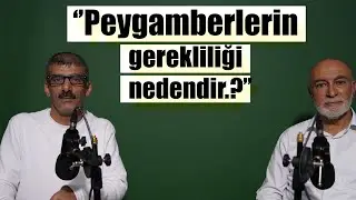 Nurdan Muhabbet | Neden Peygambere İhtiyacımız Var