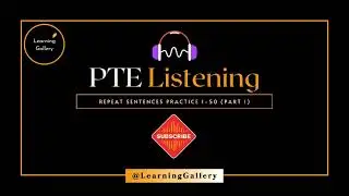 PTE - Repeat Sentences latest practice paper | Learning Gallery by Astha Gill