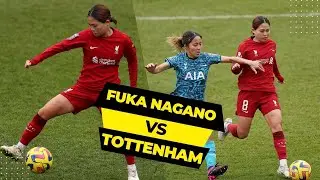 長野風花のベスト WSL ゲーム vs トッテナム |長野風花 vs トッテナム