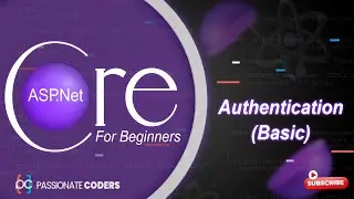 ASP.NET Core for Beginners: 11- Authentication (Basic)