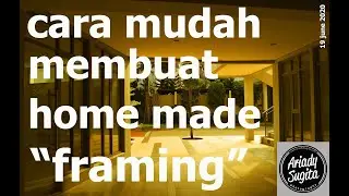 tutorial “home made framing & demo photo”