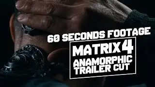 MATRIX 4 : Resurrections | World Exclusive Anamorphic Trailer Cut | Contains TONS of NEW Scenes