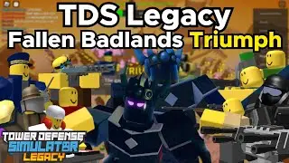 TDS Legacy Fallen Badlands Triumph (2 Fallen Kings) (Full Game) - Tower Defense Simulator Legacy