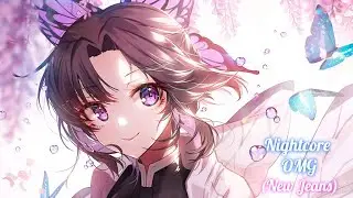 Speed Up (Nightcore) - OMG (NewJeans)🦋