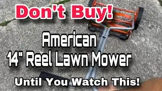 Don't Buy an American Reel Lawn Mower 14 inch Cut Until You Watch This review.