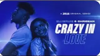 Blueface & Chrisean Crazy In Love Ep 5 “ It’s Complicated Pt 2