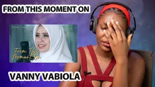 🇮🇩 VANNY VABIOLA - FROM THIS MOMENT ON (SHANIA TWAIN COVER)  REACTION
