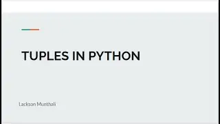 9.  Tuples in Python: How to create a Tuple? and How to access items in a Tuple?