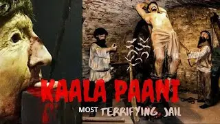 Kaala Paani - The Most Terrifying Jail in the World and its Dark History | Apex Facts