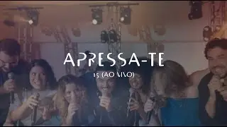APRESSA-TE | VOCAL LIVRE (Vídeo oficial - 15 