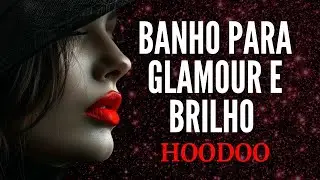 Banho Hoodoo Glamour e poder (SENSACIONAL)