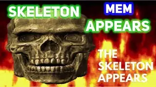 The Skeleton Appears Мем. Откуда мем со скелетом?