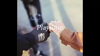 Playtime.