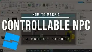 How to make a controllable Npc/Soldier in Roblox studio