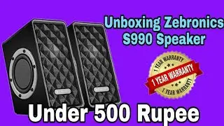 Unboxing Zebronics S990 speaker under 500 || for Laptops & phones || Sid Guru