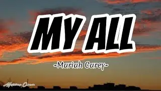 My All -Mariah Carey ( Lyrics )