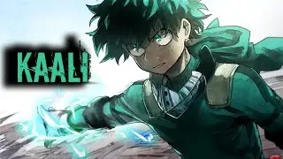 KAALI - [AMV - EDIT] My hero academia.