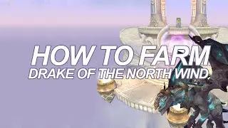 How to Farm the Drake of the North Wind
