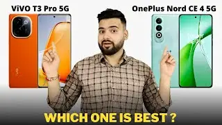 Vivo T3 Pro vs OnePlus Nord CE 4 - Full Comparison | Which one is Best ?